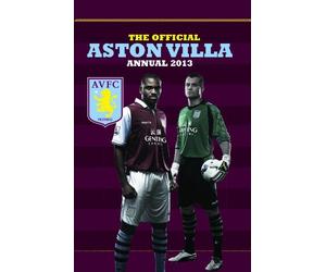 By Grange Communications Ltd Official Aston Villa FC Annual 2013 (Annuals 2013) [Hardcover]