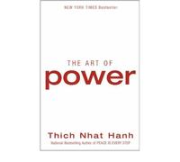 By Hanh, Thich Nhat ( Author ) [ The Art of Power By Jul-2008 Paperback