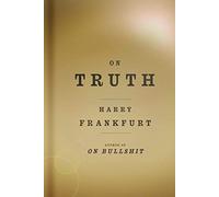 By Harry G Frankfurt ( Author ) [ On Truth By Oct-2006 Hardcover