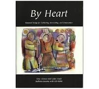 By Heart: Seasonal Songs For Gathering, Interceding, And Communion