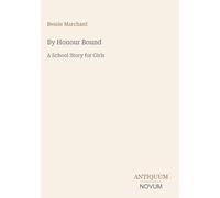 By Honour Bound: A School Story for Girls