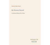 By Honour Bound: A School Story for Girls