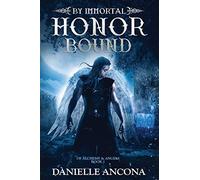 By Immortal Honor Bound