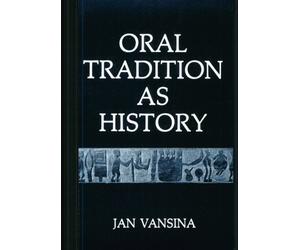 By Jan M. Vansina - Oral Tradition As History: 1st (First) Edition