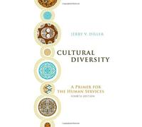 By Jerry V. Diller: Cultural Diversity: A Primer for the Human Services Fourth (4th) Edition