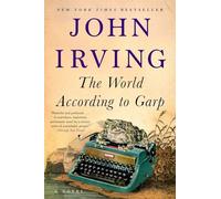By John Irving: The World According to Garp (Ballantine Reader's Circle)