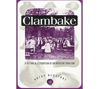 By Katherine D. Neustadt Clambake: A History and Celebration of an American Tradition (Publications of the American Folklore (No Edition Stated)