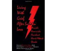By Kenneth J. Doka - Living with Grief: After Sudden Loss: Suicide Homicide Accident Heart Attack: 1st (first) Edition