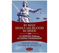 By Man Shall His Blood Be Shed