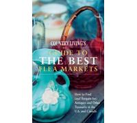 By Marie Proeller Country Living Guide to the Best Flea Markets: How to Find (and Bargain For) Antiques and Other Trea (1st Frist Edition) [Paperback]