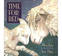 By Mem Fox: Time for Bed