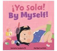 By Myself Yo sola by Sumana Seeboruth Sumana Seeboruth (Auteur)