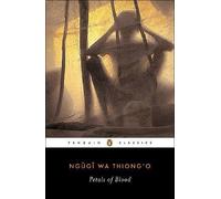 By Ngugi Wa Thiong'o ( Author ) [ Petals of Blood By Feb-2005 Paperback