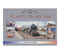 BY RAIL TO THE MUSIC HALLS by David Hindle David Hindle (Auteur)