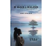 By Reason & Revelation - Volume 1: Expose the Lie: Uncovering the Strongholds That Shape Your Mind