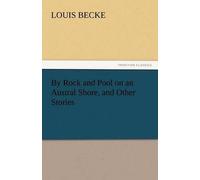 By Rock And Pool On An Austral Shore, And Other Stories