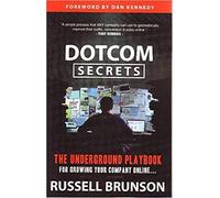 [By Russell Brunson] DotCom Secrets : The Underground Playbook for Growing Your Company Online (broche) (2018) par Russell Brunson (Auteur)