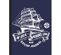By Sea - Vessel Log and Sailing Journal: 2-Year Boating Adventure Book