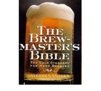 By Snyder, Stephen ( Author ) [ The Brewmaster's Bible: Gold Standard for Home Brewers, the By May-1997 Paperback