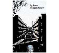 By Some Happenstance