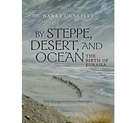 By Steppe, Desert, and Ocean: The Birth of Eurasia