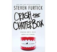 [By Steven Furtick ] Crash the Chatterbox: Hearing God's Voice Above All Others (Paperback)【2018】by Steven Furtick (Author) (Paperback)