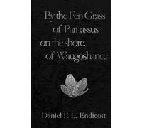 By the Fen Grass of Parnassus on the Shore of Waugoshance