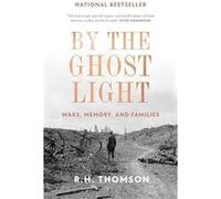 By the Ghost Light - R.H. Thompson - Vintage Canada - Livre en Anglais - Paperback R.H. ThompsonR.H. Thompson (Auteur)
