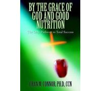 By The Grace Of God And Good Nutrition