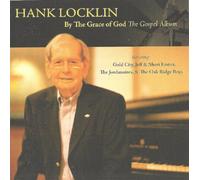 By the Grace of God: the Gospe by Hank Locklin