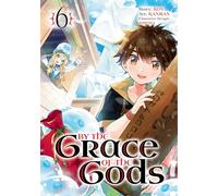 By the Grace of the Gods 06 (Manga)