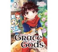 By the Grace of the Gods 02 (Manga)