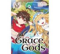 By the Grace of the Gods Manga 08 by Roy Roy (Auteur)