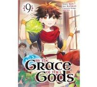 By the Grace of the Gods Manga 09 by Ririnra Ririnra (Auteur)