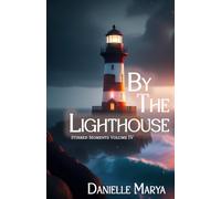 BY THE LIGHTHOUSE: Stirred Moments IV