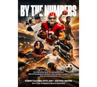 By the Numbers: An Interactive Book for Real Sports Fans: 100s of the Greatest Athletes, Stats and the Numbers They Are Connected To
