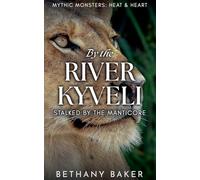 By the River Kyveli: Stalked by the Manticore