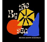 By the Sea - Heaven Knows Magnolia [Import]