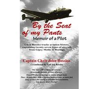 By the Seat of my Pants: Memoir of a Pilot