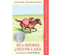 By the Shores of Silver Lake - Laura Ingalls, Wilder