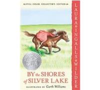 By the Shores of Silver Lake, Little House-the Laura Years Laura Ingalls Wilder (Auteur)