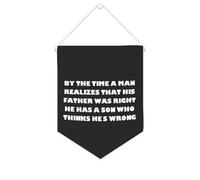 By The Time A Man Realizes That His Father Was Right - Bannière murale inspirante à suspendre au mur - Œuvre d'art décorative pour salon, chambre à coucher, bureau, cadeaux de vacances - 25,4 x 30,5