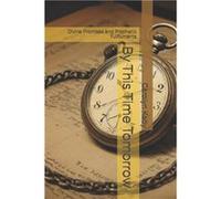 By This Time Tomorrow Divine Promises and Prophetic Fulfillments - Carolyn Kady - Amazon Digital Services LLC KDP - Livre en Anglais Carolyn KadyCarolyn Kady (Auteur)
