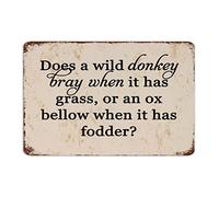 by Unbranded Plaque décorative en métal avec citation « Does A Wild Donkey Bray When It Has Grass, or an Ox Bellow When It Has Fodder » - Décoration murale rustique - 20,3 x 30,5 cm