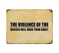 by Unbranded Plaque en métal décorative de ferme « The Violence of The Wicked Will Drag Them Away » - Plaque vintage avec citation - Décoration d'intérieur rustique - 30,5 x 40,6 cm