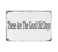 by Unbranded Plaque en métal rétro « These are The Good Old Days » - Décoration murale vintage - 20,3 x 30,5 cm