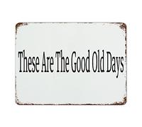 by Unbranded Plaque en métal rétro « These are The Good Old Days » - Décoration murale vintage - 30,5 x 40,6 cm