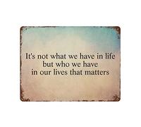 by Unbranded Plaque en métal vintage amusante en aluminium avec inscription « It's Not What We Have in Life But Who We Have in Our Lives That Matters » - Décoration murale - 30,5 x 40,6 cm