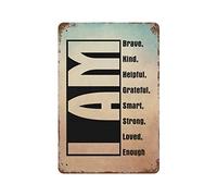 by Unbranded Plaque en métal vintage en aluminium avec inscription « I Am Brave, I Am Kind,I Am Helpful,I Am Grateful,I Am Smart,I Am Strong,I Am Loved » - Décoration murale - 30,5 x 45,7 cm