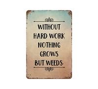 by Unbranded Plaque en métal vintage en aluminium avec inscription « Without Hard Work », « Nothing Grows But Weeds » - Décoration murale - 30,5 x 45,7 cm - Cadeau de pendaison de crémaillère